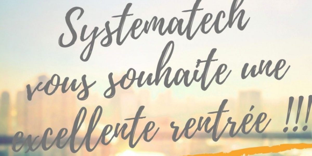 En ces temps si particuliers, toute l'équipe de Systematech vous accompagne dans vos projets. Nous vous souhaitons d'excellentes nouvelles pour cette rentrée 2021 et on se retrouve très vite pour de nouvelles innovations !!! #innovation #rentrée2021 #tousensemble